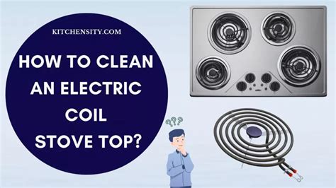 How To Clean An Electric Coil Stove Top In 5 Easy Ways?