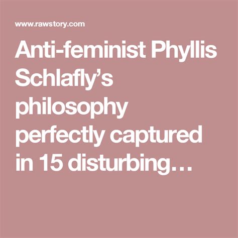 Phyllis Schlafly Quotes - ShortQuotes.cc