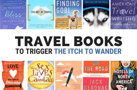 The 51 Best Travel Books: Transformations, Tribulations and Adventures