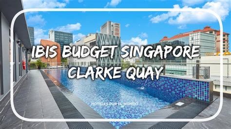 Ibis Budget Singapore Clarke Quay | Singapur - YouTube