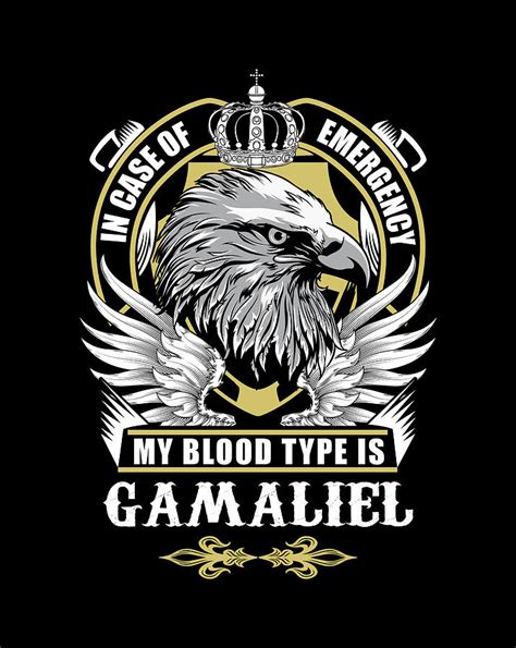 Gamaliel Name T Shirt - In Case Of Emergency My Blood Type Is Gamaliel ...