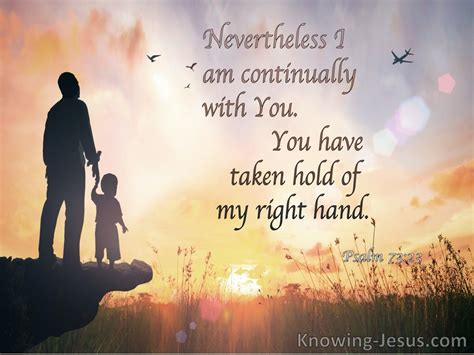 Psalm 73:23 Nevertheless I Am Continually With You (gray)