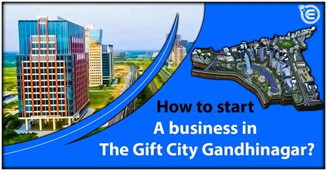 How to Start a Business in the Gift City Gandhinagar?