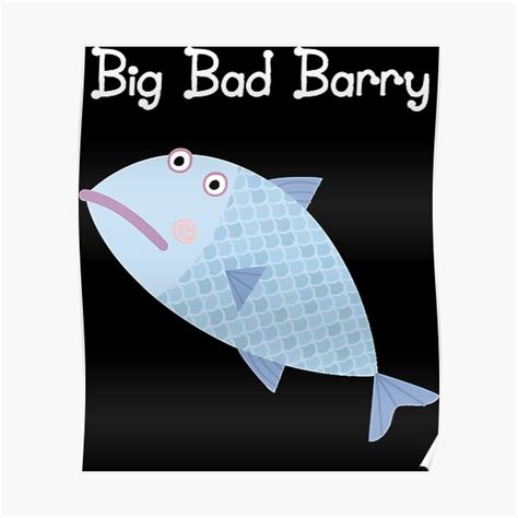 "Big Bad Barry " Poster for Sale by NathanielBurnha | Redbubble