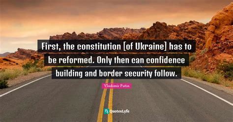 First, the constitution [of Ukraine] has to be reformed. Only then can ...