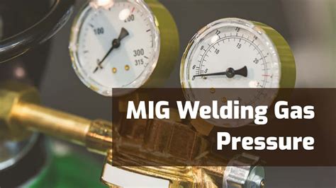 MIG Welding Gas Pressure Settings (with Charts)