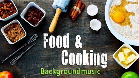 Food and Cooking | Background Music for Videos and Production - YouTube