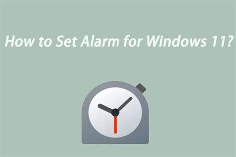 How to Set Alarm on Windows 11? Here Is the Detailed Tutorial Window Alarms, Alarm App, Alarm ...