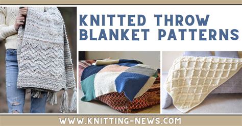 21 Knitted Throw Blanket Patterns - Knitting News