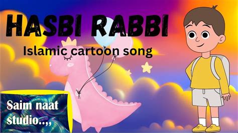 hasbi rabbi jallallah naat | cartoon version hasbi rabbi jallallah |children cartoon - YouTube