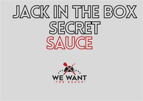 Jack In The Box Secret Sauce Recipe ⋆ We Want The Sauce