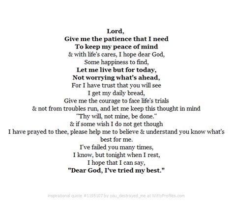 Lord, Give me the patience that I need To keep my peace of | Lord give me patience, Give it to ...