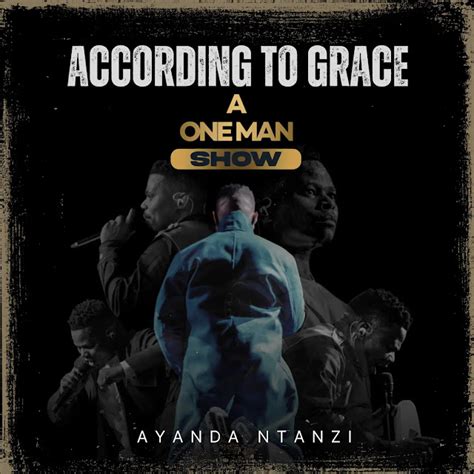 (New Album) According To Grace, A One Man Show Album – Ayanda Ntanzi ...