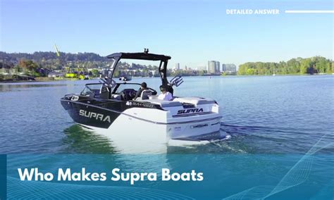 Who Makes Supra Boats? - Facts About This Company