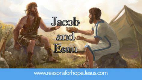 Genesis 25: Jacob and Esau » Reasons for Hope* Jesus