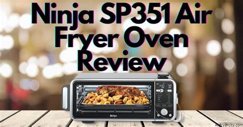 Ninja SP351 Air Fryer Oven Review – All You Need To Know