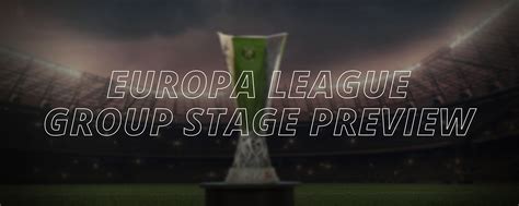 EUROPA LEAGUE GROUP STAGE PREVIEW | LV BET