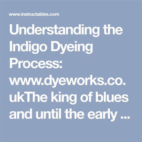 Understanding the Indigo Dyeing Process | Indigo dye, Dyeing process ...