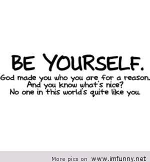 Be Yourself Funny Quotes. QuotesGram