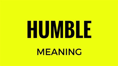 Humble Meaning - YouTube