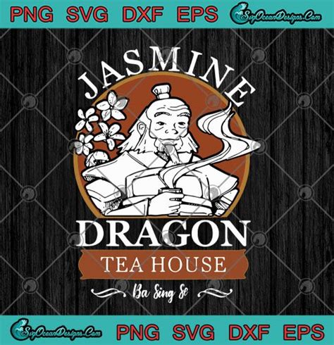 Jasmine Dragon Tea House Ba Sing Se SVG PNG EPS DXF - Jasmine Dragon Cricut File Silhouette Art