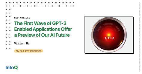 The First Wave of GPT-3 Enabled Applications Offer a Preview of Our AI ...