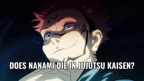 Does Nanami Die In Jujutsu Kaisen? (Well Explained) - reallystrongstory.com