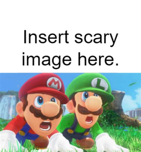 Mario and Luigi are Scared of [BLANK] Meme by lukegregory448 on DeviantArt