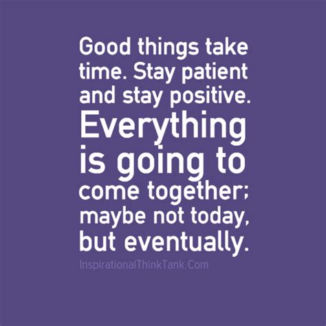 Good Things Take Time Quotes. QuotesGram