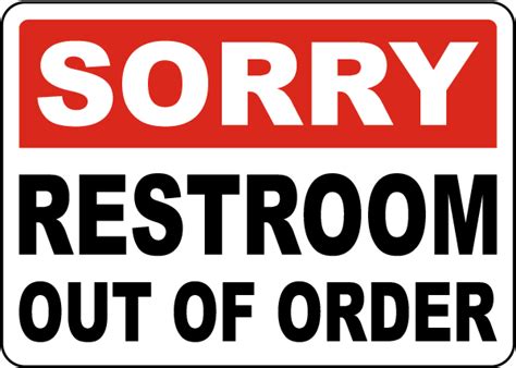 Sorry Restroom Out Of Order Sign - Get 10% Off Now