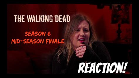 The Walking Dead Season 6 Ep 8 Mid Season Finale | REACTION - YouTube