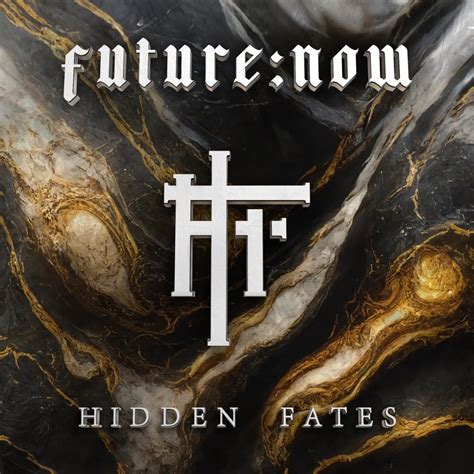 Hidden Fates - 󠀠future:now Lyrics and Tracklist | Genius