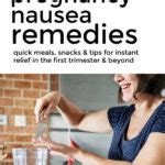 Pregnancy Nausea Remedies and Relief