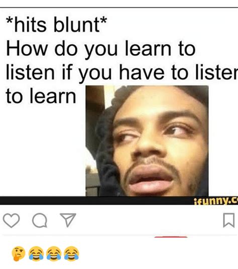 Hits Blunt Deep Thoughts Meme | the quotes