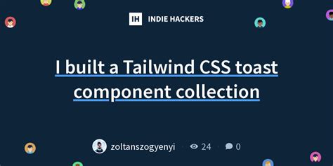 I built a Tailwind CSS toast component collection