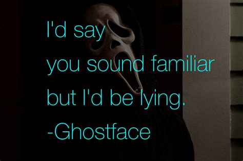 movie character quote • ghostface // scream | Movie character quotes, Ghostface scream ...