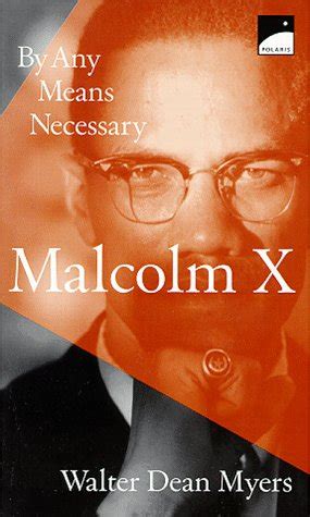 Malcolm X: By Any Means Necessary by Walter Dean Myers