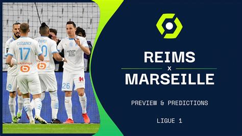 Reims vs Marseille live stream, predictions & team news | Ligue 1