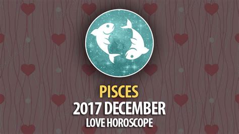 Pisces December 2017 Love Horoscope – HoroscopeOfToday