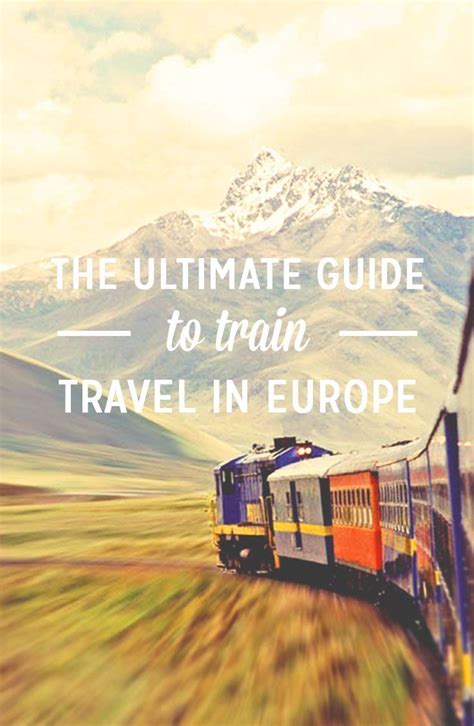 Complete Guide To Train Travel In Europe | How To Travel Europe By ...