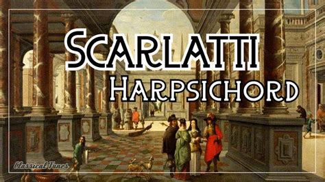 Domenico Scarlatti - Harpsichord Baroque Music - YouTube