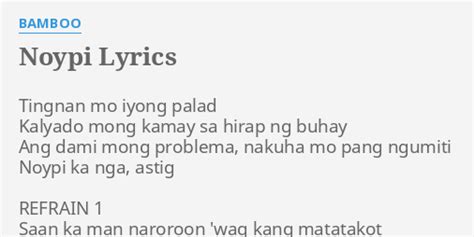 "NOYPI" LYRICS by BAMBOO: Tingnan mo iyong palad...