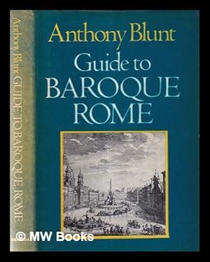 Guide to baroque Rome / Anthony Blunt by Blunt, Anthony (1907-1983 ...