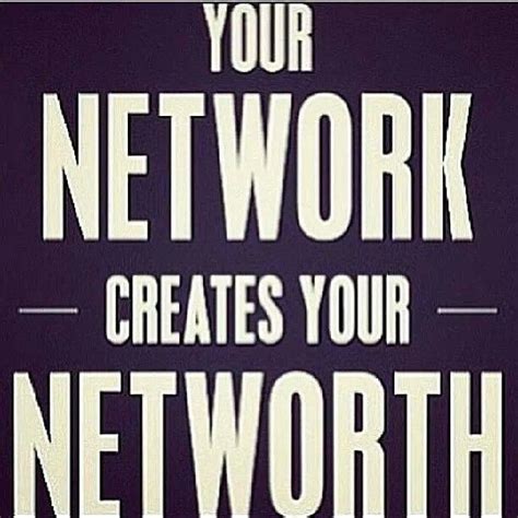 Your network is your greatest asset. You develop it nurture it and ...