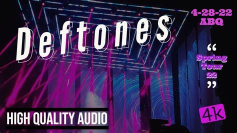 Deftones Live "Spring Tour 22" 4K HQ AUDIO 4-28-22 Albuquerque NM - YouTube