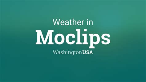 Weather for Moclips, Washington, USA