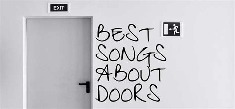 15 Best Songs About Doors - Best Songs Period!