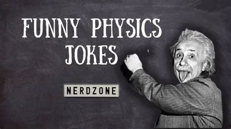 70 Funny Physics Jokes That'll Make Einstein Chuckle