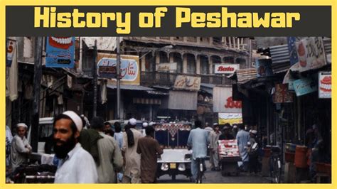 2,500 Year History of Peshawar - YouTube