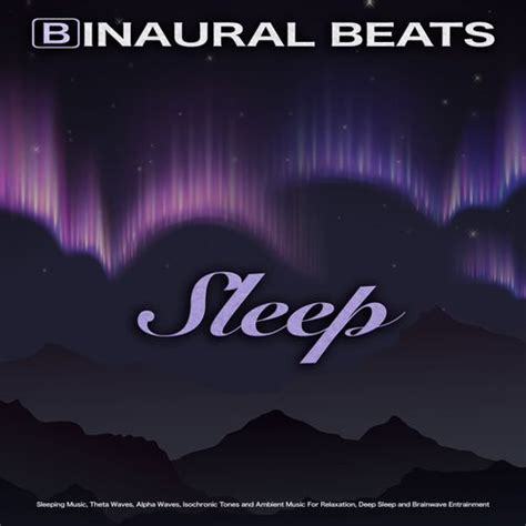 Binaural Beats Sleep: Sleeping Music, Theta Waves,... von Binaural ...